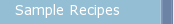 Sample Recipes